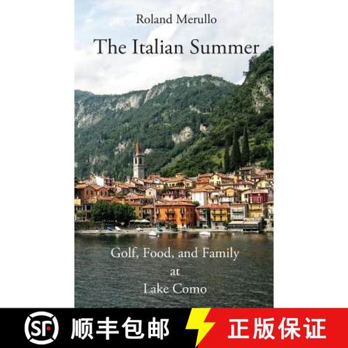 预订 The Italian Summer: Golf, Food, and Family at Lake Como [9780990889885]