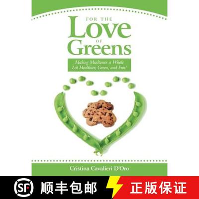 【3-4周达】For the Love of Greens: Making Mealtimes a Whole Lot Healthier, Green, and Fun! [9781452520872]