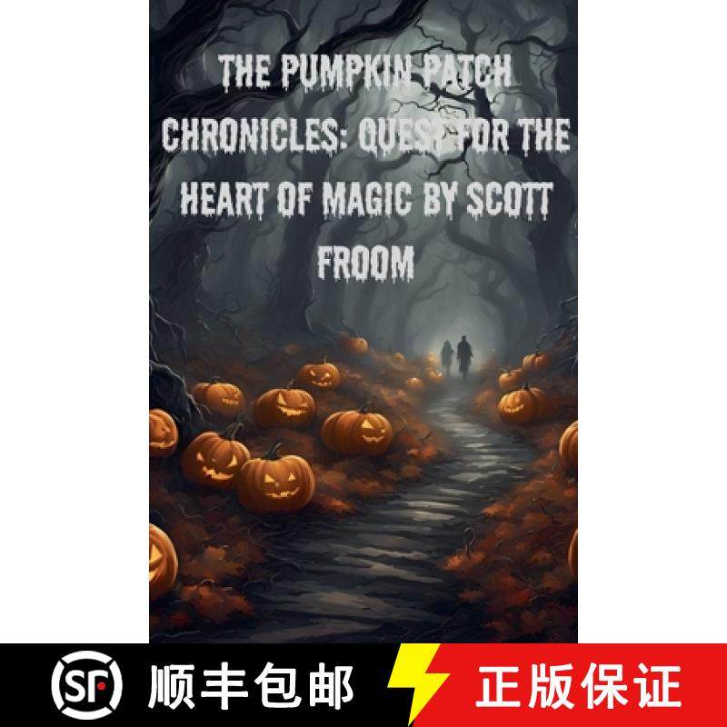 【3-4周达】The Pumpkin Patch Chronicles: Quest for the Heart Of Magic [9798227295521]
