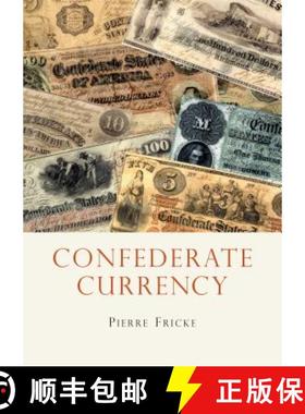 预订 Confederate Currency: Southern Banknotes During the Civil War [9780747810803]