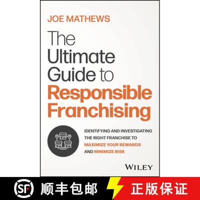 【3-4周达】The Ultimate Guide to Responsible Franchising: Identifying and Investigating the Right Fra... [9781394243266]