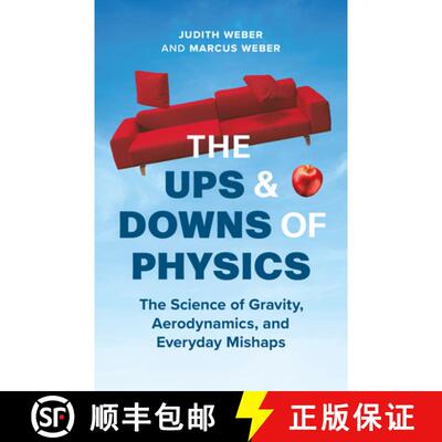 【3-4周达】The Ups and Downs of Physics : The Science of Gravity, Aerodynamics, and Everyday Mishaps [9781778400643]