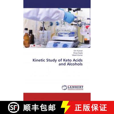 预订 Kinetic Study of Keto Acids and Alcohols [9786134907873]