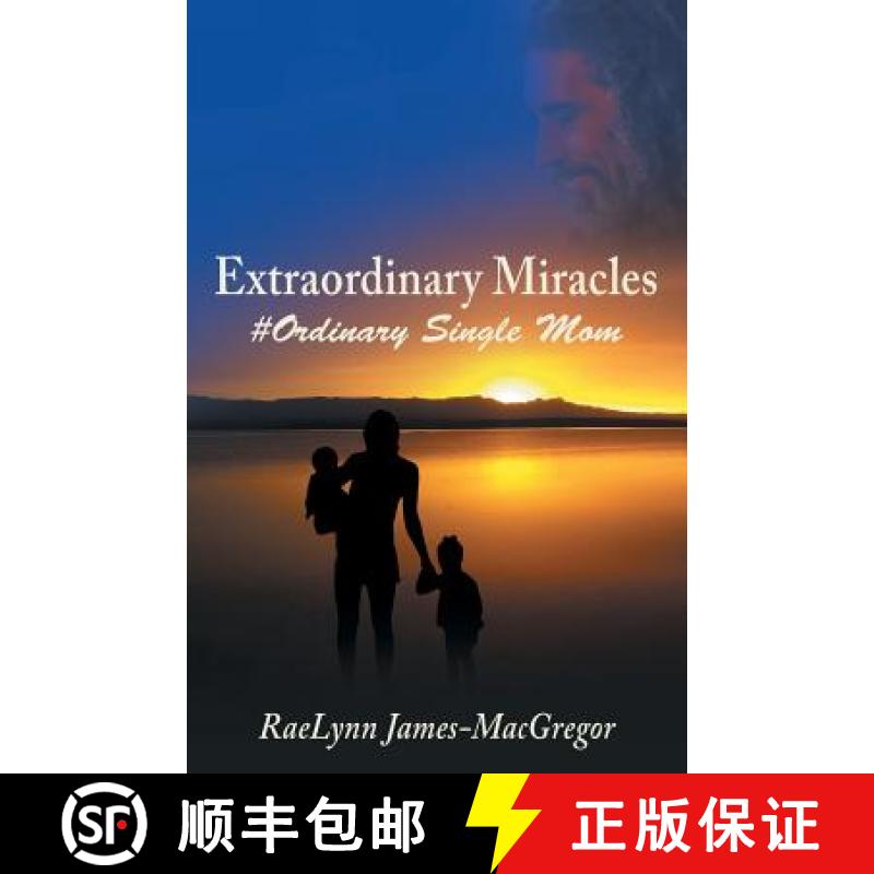 【2-3周达】Extraordinary Miracles: #Ordinary Single Mom [9781504338127]