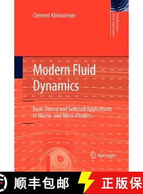 【3-4周达】Modern Fluid Dynamics : Basic Theory and Selected Applications in Macro- and Micro-Fluidics [9789400731301]