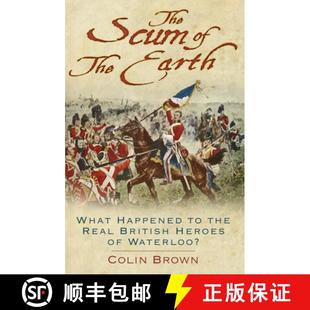 Scum What the Heroes 9780750989176 British 4周达 Happened Earth Waterloo? Real