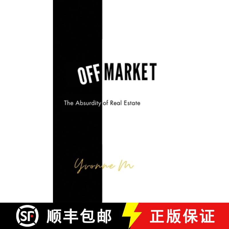 【2-3周达】Off Market: The Absurdity of Real Estate [9798885811583]