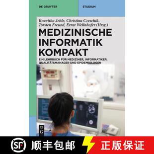【3-4周达】Medizinische Informatik kompakt : Ein Kompendium fur Mediziner, Informatiker, Qualitatsman... [9783110339932]