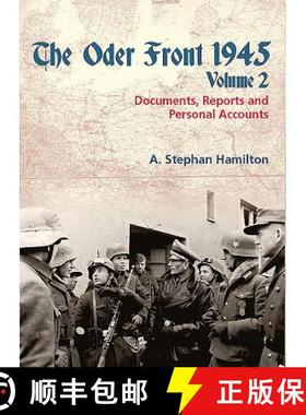 【3-4周达】The Oder Front 1945: Volume 2 - Documents, Reports and Personal Accounts [9781912174201]