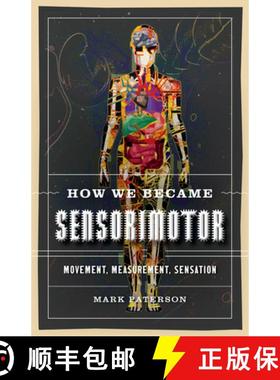 【3-4周达】How We Became Sensorimotor: Movement, Measurement, Sensation [9781517910006]