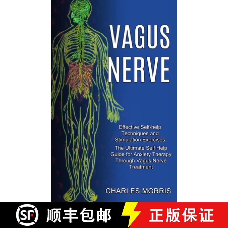 【3-4周达】Vagus Nerve: The Ultimate Self Help Guide for Anxiety Therapy Through Vagus Nerve Treatmen... [9781990373428]