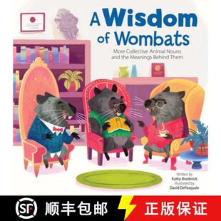 【3-4周达】A Wisdom of Wombats More Collective Animal Nouns and the Meanings Behind Them: More Collec... [9781503757080]