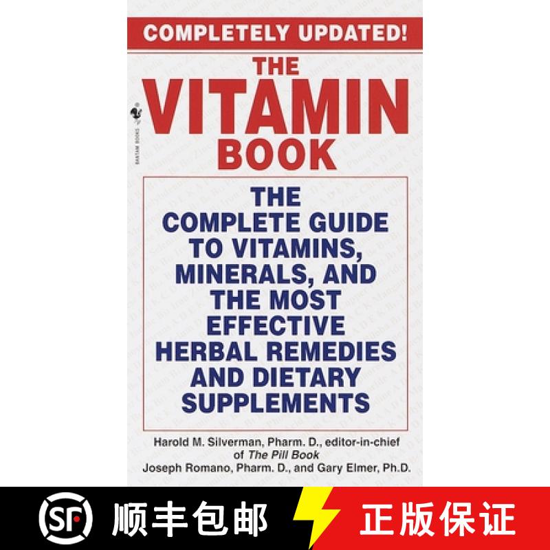 【3-4周达】The Vitamin Book: The Complete Guide to Vitamins, Minerals, and the Most Effective Herbal ... [9780553579574]
