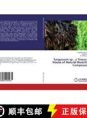 预订 Sargassum sp., a Treasure House of Natural Bioactive Compounds [9786202014472]