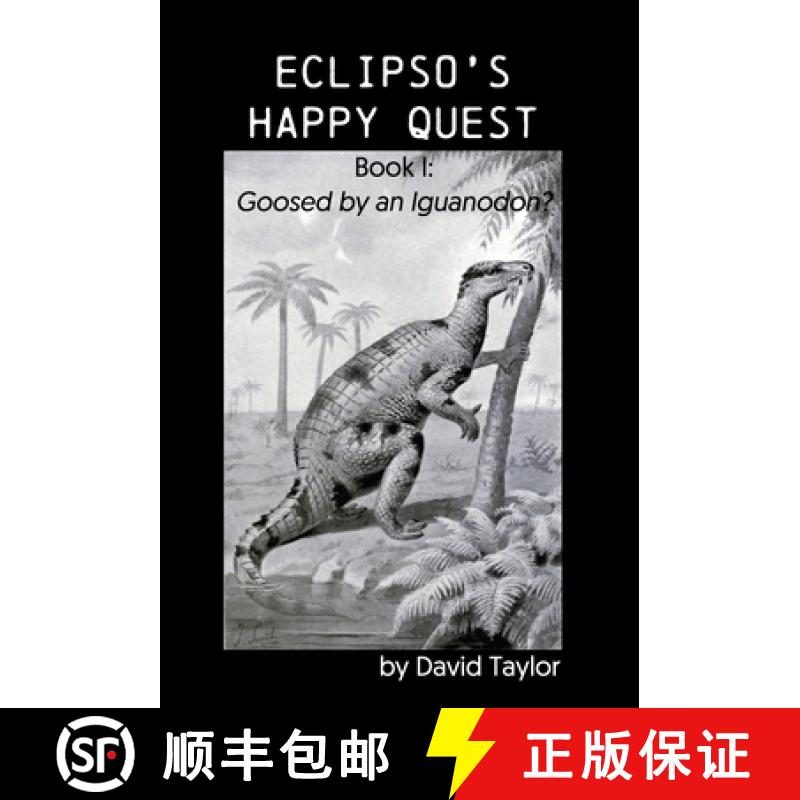 【3-4周达】Eclipso's Happy Quest: Book I: Goosed by an Iguanodon? [9781638680772]
