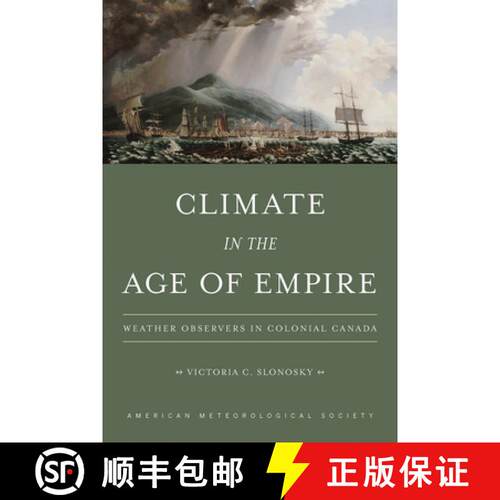 预订 Climate in the Age of Empire – Weather Observers in Colonial Canada [9781944970208]