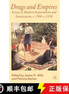 【3-4周达】Drugs and Empires: Essays in Modern Imperialism and Intoxication, C.1500 to C.1930 [9780230516519]