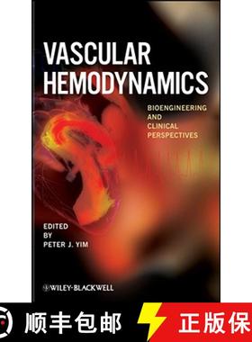 【3-4周达】Vascular Hemodynamics: Bioengineering And Clinicalperspectives [Wiley医学] [9780470089477]