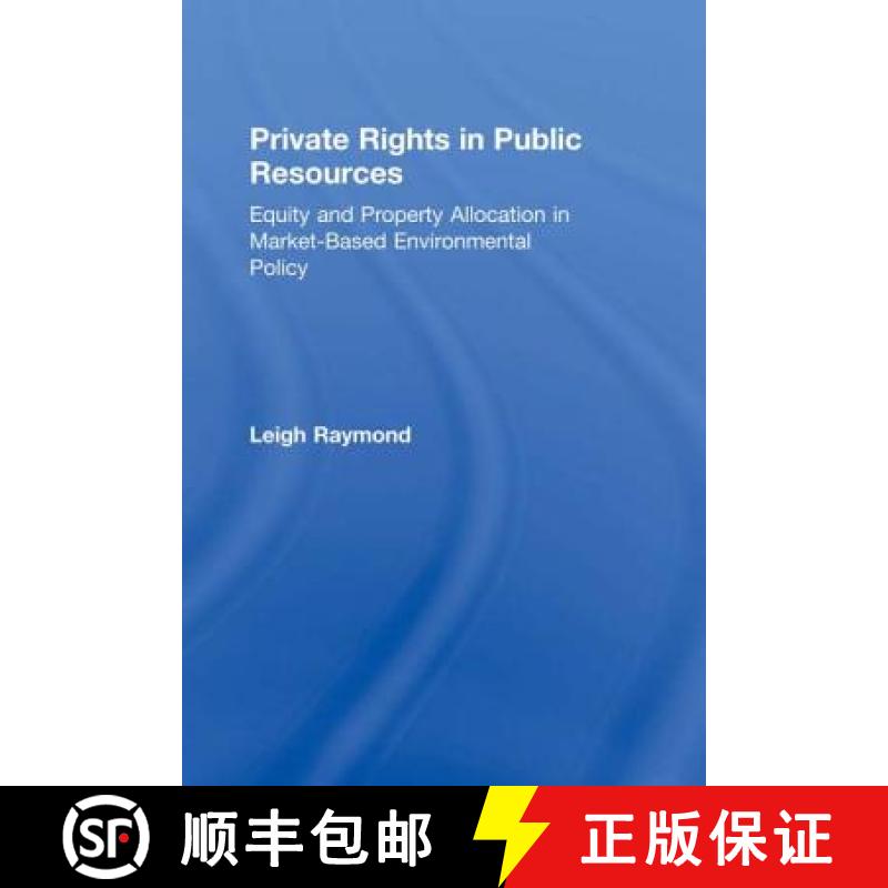 【3-4周达】Private Rights in Public Resources: Equity and Property Allocation in Market-Based Environ... [9781891853685]