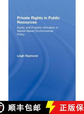 【3-4周达】Private Rights in Public Resources: Equity and Property Allocation in Market-Based Environ... [9781891853685]