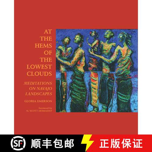 【3-4周达】At the Hems of the Lowest Clouds – Meditations on Navajo Landscapes [9781930618237]