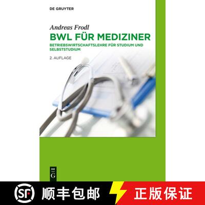 【3-4周达】BWL fur Mediziner: Betriebswirtschaftslehre fur Studium und Selbststudium [9783110313451]