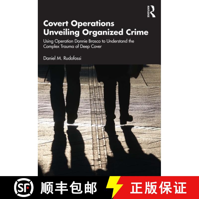 【3-4周达】Covert Operations Unveiling Organized Crime: Using Operation Donnie Brasco to Understand t... [9781032202730]