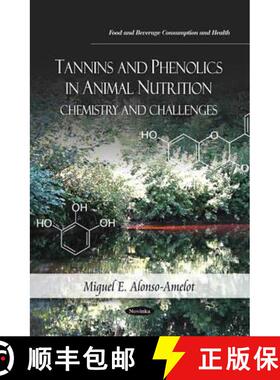 【3-4周达】Tannins and Phenolics in Animal Nutrition: Chemistry and Challenges [9781612092201]
