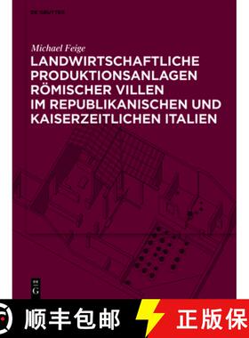 【3-4周达】Landwirtschaftliche Produktionsanlagen Römischer Villen Im Republikanischen Und Kaiserzei... [9783110714296]