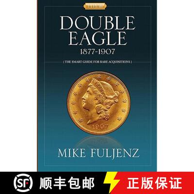 【3-4周达】Type III Double Eagles 1877-1907: A Numismatic History & Analysis [9780981948805]