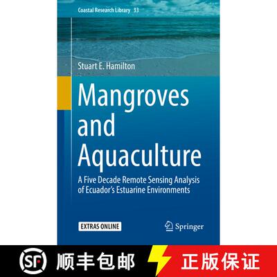 【3-4周达】Mangroves and Aquaculture: A Five Decade Remote Sensing Analysis of Ecuador’s Estuarine E... [9783030222390]