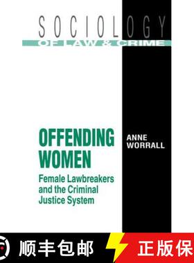 【3-4周达】Offending Women: Female Lawbreakers and the Criminal Justice System [9781138145863]