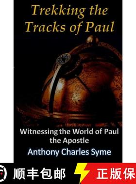 预订 Trekking the Tracks of Paul: Witnessing the World of Paul the Apostle [9798988838319]