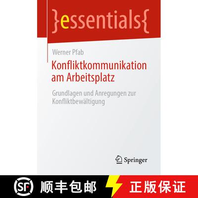 【3-4周达】Konfliktkommunikation am Arbeitsplatz : Grundlagen und Anregungen zur Konfliktbewältigung... [9783658301484]