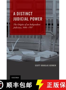 【3-4周达】A Distinct Judicial Power: The Origins of an Independent Judiciary, 1606-1787 [9780199765874]