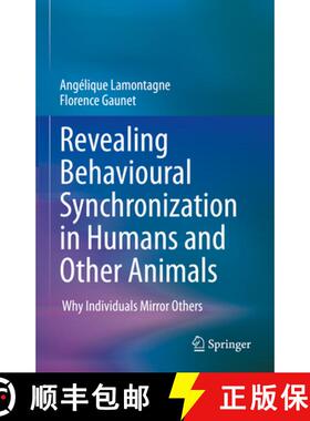 【3-4周达】Revealing Behavioural Synchronization in Humans and Other Animals : Why Individuals Mirror... [9783031484483]