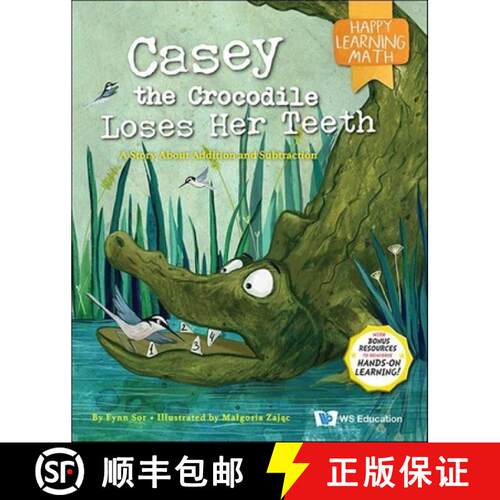 【3-4周达】Casey The Crocodile Loses Her Teeth: A Story About Addition And Subtraction [9789811257773]