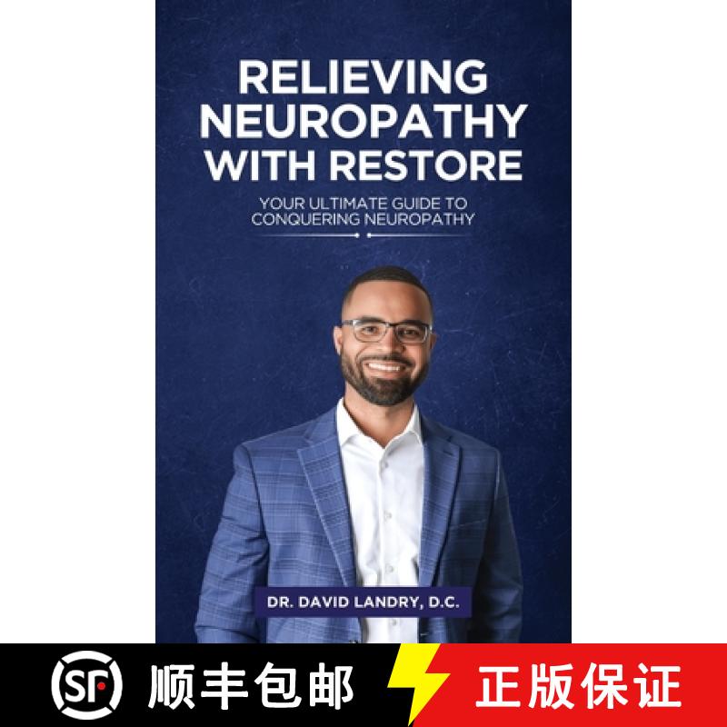 【3-4周达】Relieving Neuropathy With RESTORE: Your Ultimate Guide to Conquering Neuropathy [9798895699973]