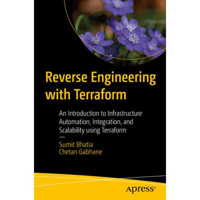 【4周达】Reverse Engineering with Terraform: An Introduction to Infrastructure Automation, Integratio... [9798868800733]