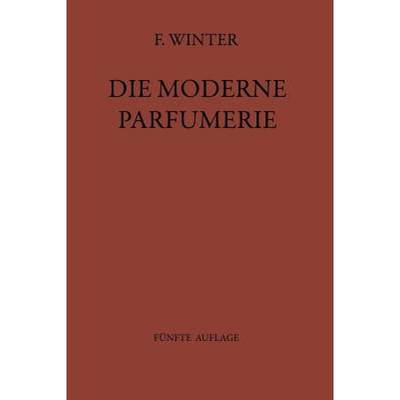 【4周达】Die moderne Parfumerie : Fünfte Völlig Neu Bearbeitete Auflage von Mann, Moderne Parfumerie [9783709131770]