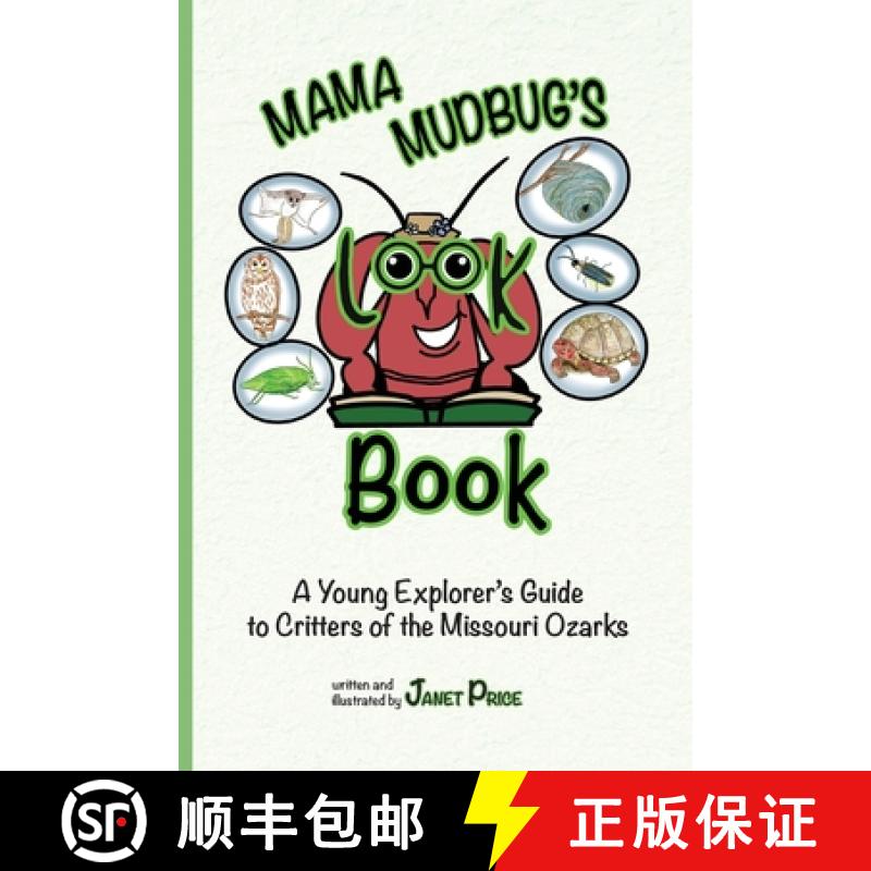 【4周达】Mama Mudbug's Look Book : A Young Explorer's Guide  to Critters of the Missouri Ozarks [9781951960377]