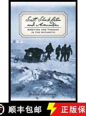 【3-4周达】Scott, Shackleton, and Amundsen: Ambition and Tragedy in the Antarctic [9781560254225]