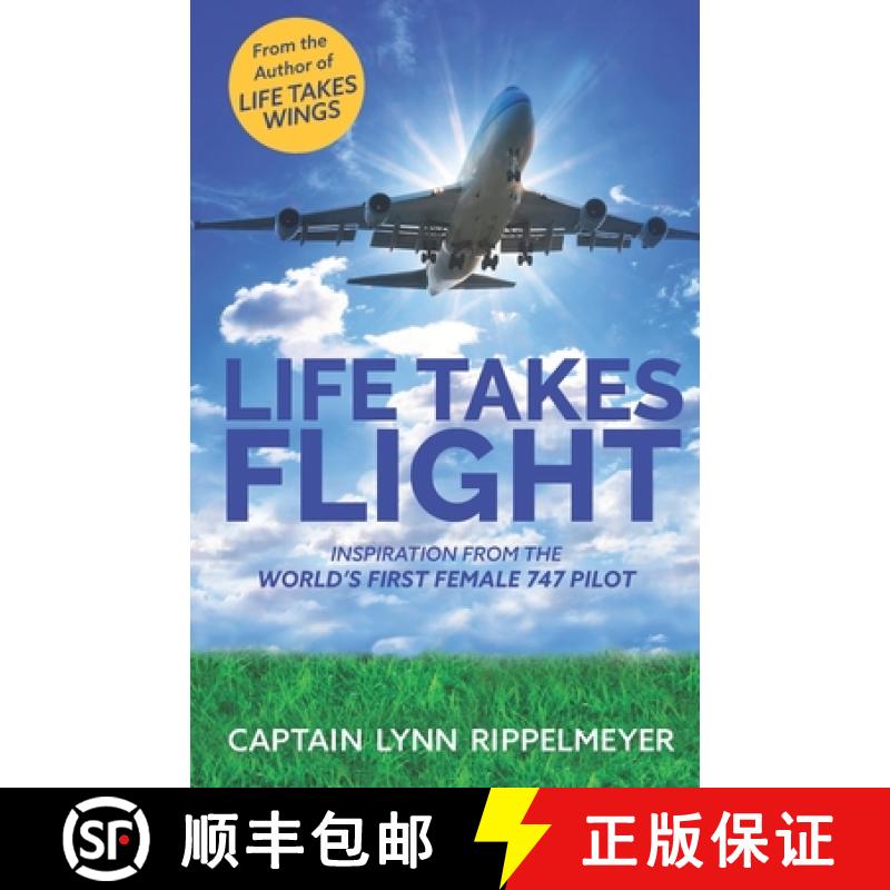 【2-3周达】Life Takes Flight: Inspiration From the World's First 747 Female Pilot [9798988752509]