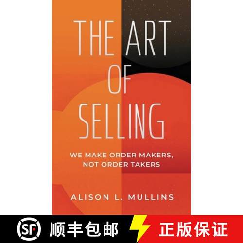 【3-4周达】The Art of Selling: We Make Order Makers, Not Order Takers [9798891091641]