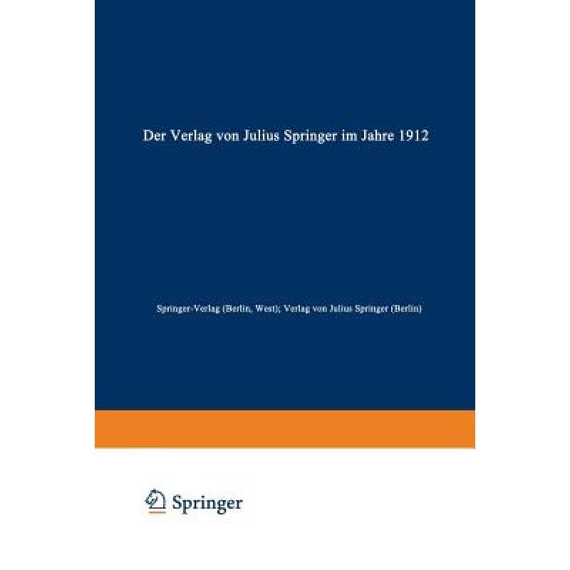 【4周达】Der Verlag von Julius Springer im Jahre 1912: Ein bibliographischer Jahresbericht[9783662242865]