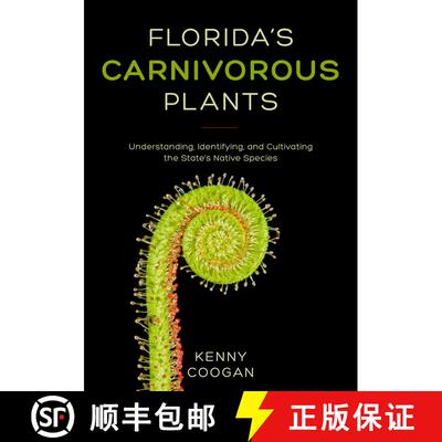 【3-4周达】Florida's Carnivorous Plants : Understanding, Identifying, and Cultivating the State's Nat... [9781683342977]