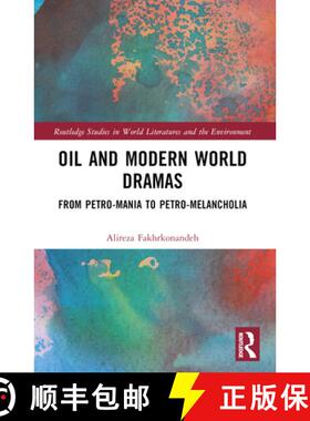 【3-4周达】Oil and Modern World Dramas: From Petro-Mania to Petro-Melancholia [9780367682057]