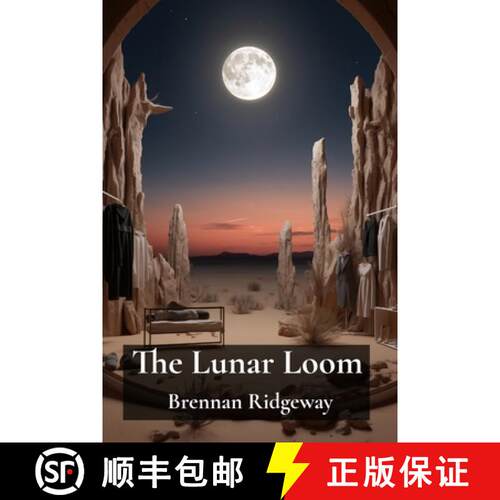 【3-4周达】The Lunar Loom: Weaving Moonlight into Silver Threads Through Ancient Textile Practices in... [9798348441203]