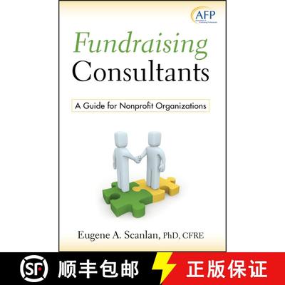 【3-4周达】Fundraising Consultants: A Guide For Nonprofit Organizations (Afp Fund Development Series)... [9780470340158]