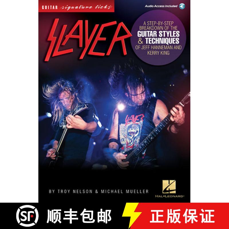 【3-4周达】Slayer - Signature Licks: A Step-By-Step Breakdown of the Guitar Styles & Techniques for J... [9781480352018]